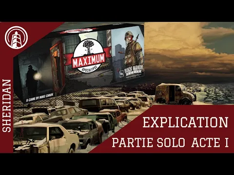 MAXIMUM APOCALYPSE - EXPLICATION - PARTIE SOLO ACTE I