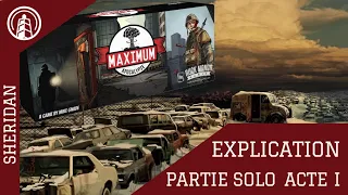 MAXIMUM APOCALYPSE - EXPLICATION - PARTIE SOLO ACTE I