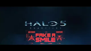 HALO 5 × Fake A Smile | Alan Walker - Fake A Smile | HALO 5