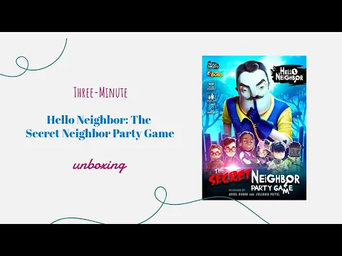 Hello Neighbor: The Secret Neighbor Party Game - 3-Minute Unboxing