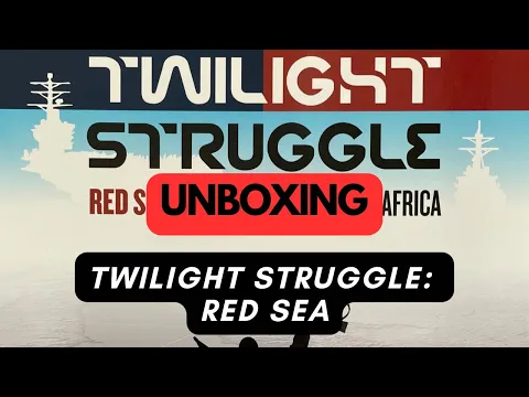 (960) Twilight Struggle: Red Sea - Conflict in the Horn of Africa - unboxing (PL)