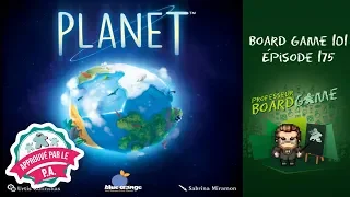 Board Game 101 (EP175) Planet - Règles et critique