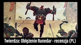 (761) Twierdza: Oblężenie Runedar - recenzja (PL)