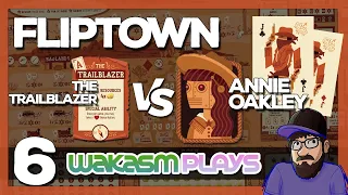 Fliptown - Ep 6 - The Trailblazer vs Annie Oakley CowbotMosey Down The Trail