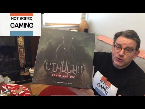 Not Bored Gaming - Episode 11 - Cthulhu: Death May Die Review