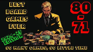 [80-71] - The Top 100 Of The Best Board Games Ever! [2024-25]