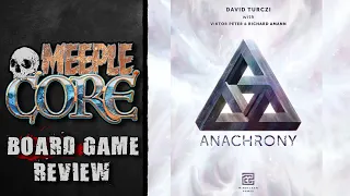 MeepleCore Podcast EP150 - Anachrony
