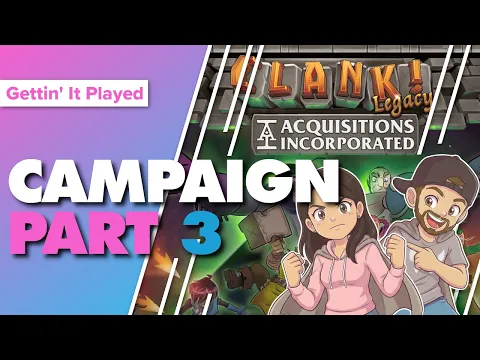 Clank! Legacy Acquisitions Incorporated Playthrough | Game 3