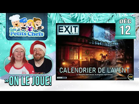 Calendrier de l'avent Exit - 12 Décembre | Les Petits Chefs