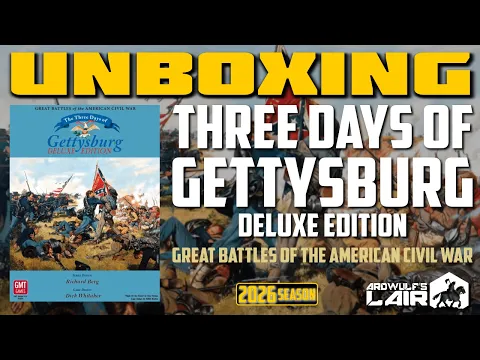 Unboxing | Three Days of Gettysburg, Deluxe Edition (GMT Games 2026)