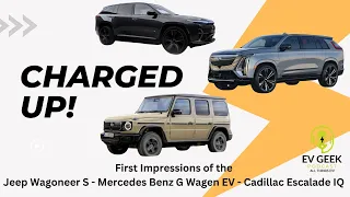Escalade IQ vs Wagoneer S | Escalade IQ vs G-Wagen EV | Wagoneer S vs Escalade IQ | The EV Geek