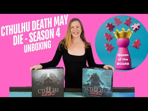 Cthulhu Death May Die Season 4 Unboxing - Queen of the Board