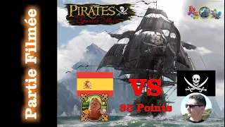 ‍️ Pirates of The Spanish Main | ️ Espagnols Vs Pirates (Partie d'Initiation à 35 Pts)