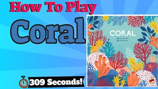 How to Play Coral