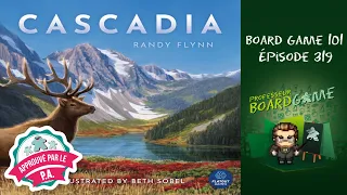 Board Game 101 (EP319) Cascadia - Règles et critique