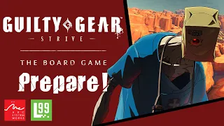 Guilty Gear - Strive - The Board Game Tutorial (Prepare!)