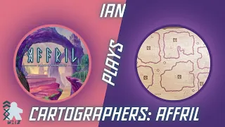 Ian Plays...Cartographers:Map Pack 2-Affril:Plane of Knowledge