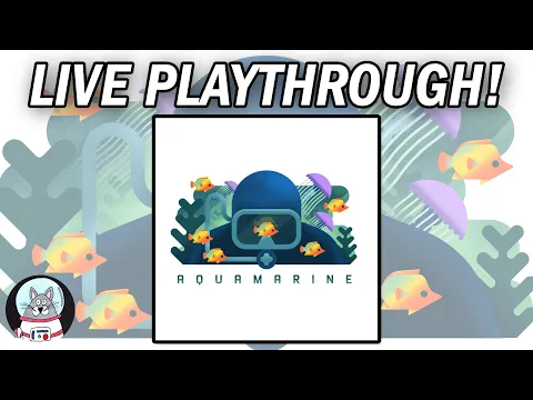 Aquamarine - Live Playthroughs