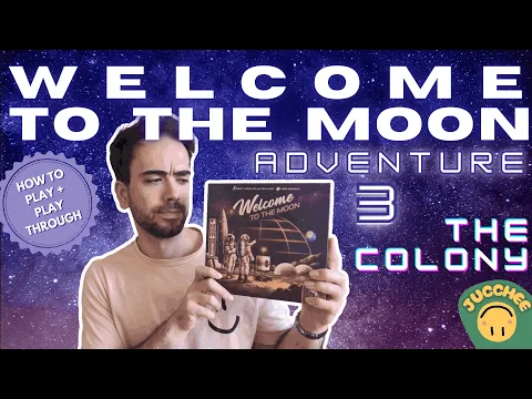 Welcome to the Moon | Adventure 3 - The Colony | How To Play + Solo Playthrough