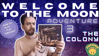 Welcome to the Moon | Adventure 3 - The Colony | How To Play + Solo Playthrough