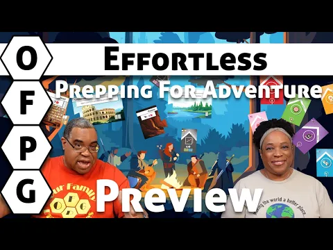 OFPG - Effortless: Prepping for Adventure Preview (Make Your Own Fate!)