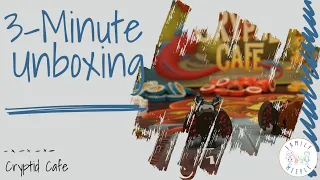 Cryptid Cafe - 3-Minute Unboxing