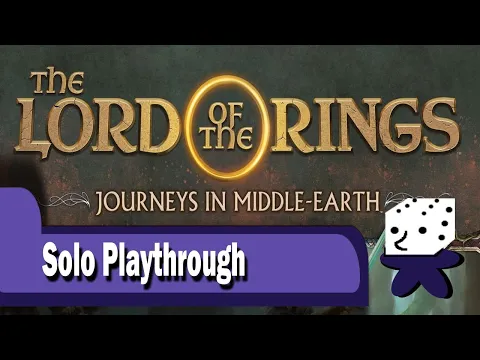 Lord the Rings: Journeys in Middle-Earth - Solo Playthrough