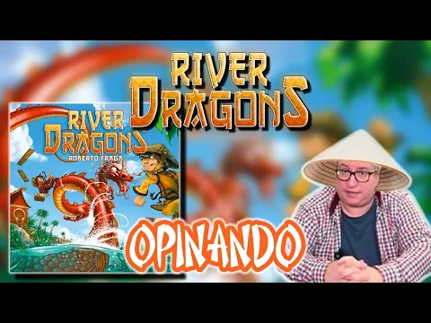 RIVER DRAGONS | Opinando