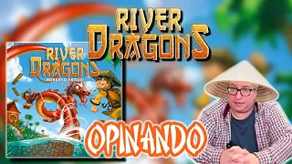 RIVER DRAGONS | Opinando