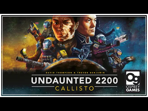 Undaunted 2200: Callisto Unveiled By Osprey Games