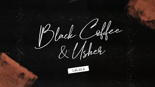 Black Coffee & Usher - LaLaLa (Animated Cover Art) [Ultra Music]