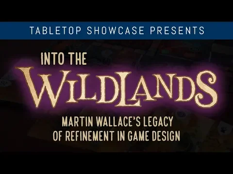 Into The Wildlands: Martin Wallace's Legacy of Refinement in Game Design