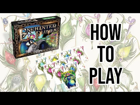 How to Play Enchanted Plumes
