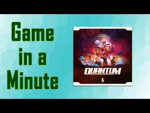 Game In A Minute Ep 50: Quantum