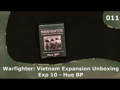 WF: Vietnam Exp 10 - Hue | 11 | Warfighter Vietnam Expansions Unboxings