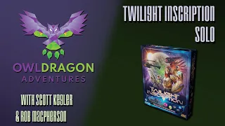 Roll your way across the galaxy - A Twilight Inscription Solo Reaction