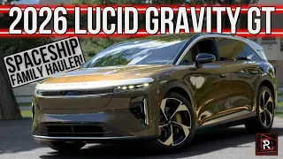 Road Trip Ready Spaceship! | 2026 Lucid Gravity Grand Touring | Detailed Review