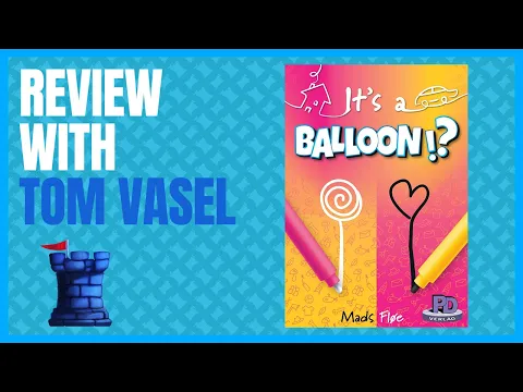 Its A Balloon Review with Tom Vasel