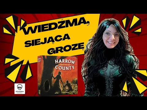 MadzioraGra #28 | Hrabstwo Harrow | rozgrywka | zasady gry | rozłożenie gry| Harrow County