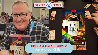 Board Game Designer Interview with Andrew Stiles (Wine Cellar) | Creators Corner