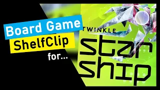 ShelfClips: Twinkle Starship (Short Board Game Preview)