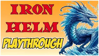 IRON HELM PLAYTHROUGH - Grimmly Faces The Crystal Caverns!