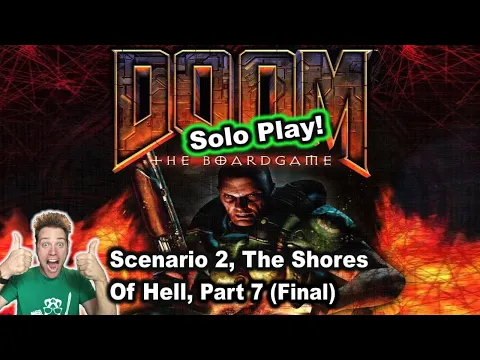 Doom The Boardgame (2004), Scenario 2: The Shores Of Hell, Part 7 - STGF '22, Part 19