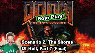 Doom The Boardgame (2004), Scenario 2: The Shores Of Hell, Part 7 - STGF '22, Part 19