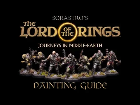 Sorastro's The Lord of the Rings Painting Guide Ep.1: Orcs, Goblins, & Ruffians