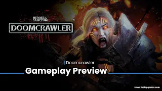 Heroes of the Sanctum: Doomcrawler - Gameplay Preview