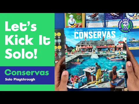 Kick It Solo: Conservas | Solo Playthrough