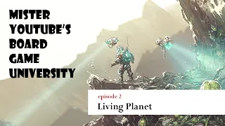 mister youtube's board game university - Living Planet
