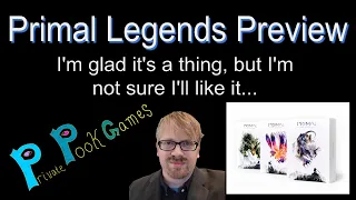 I am happy PRIMAL LEGENDS is coming out, but I am also worried it is not for me...