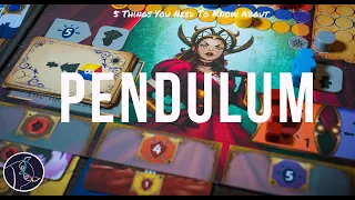 5 Things You Need To Know About Pendulum - Board Game Review